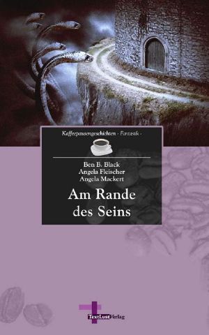 [Kaffeepausengeschichten 12] • Am Rande des Seins